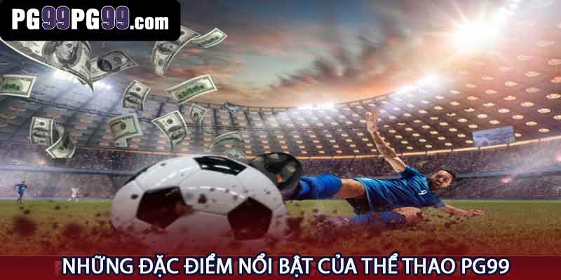 Ưu điểm vượt trội của sảnh cược thể thao