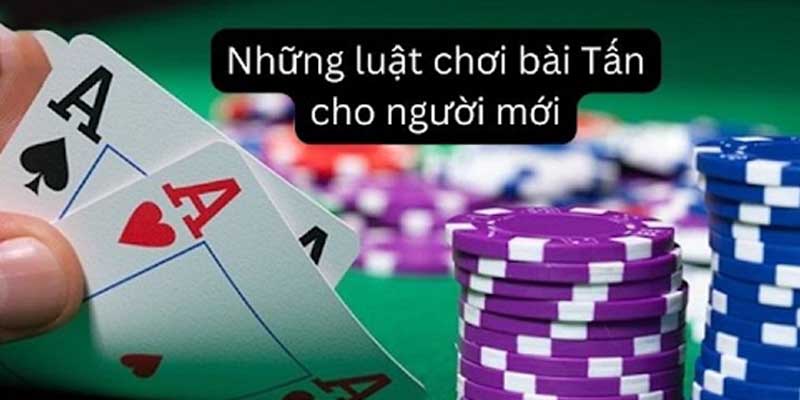 Mẹo chơi bài Tấn hiệu quả